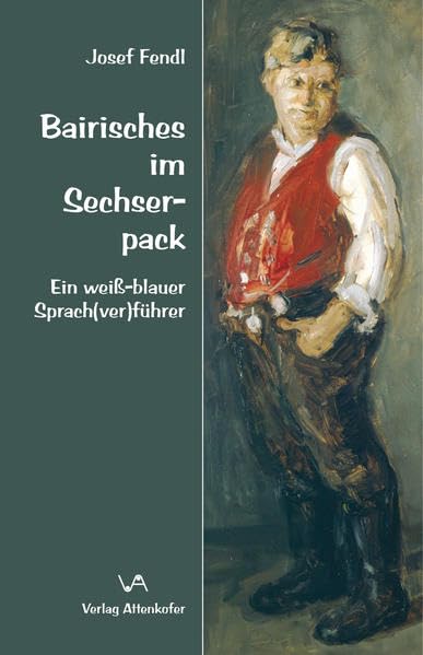 Bairisches im Sechserpack: Ein weiÃŸ-blauer Sprach(ver)führer book