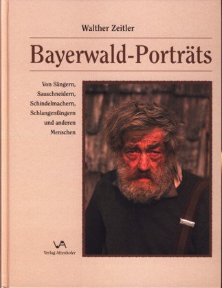 Bayerwald-Porträts: Von Sängern, Sauschneidern, Schindelmachern, Schlangenfängern und anderen Menschen Law