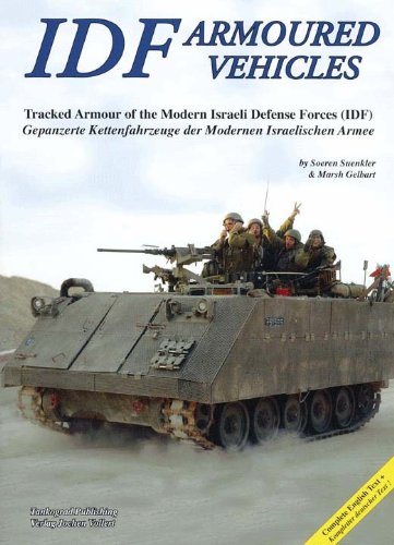 IDF Armoured Vehicles: Gepanzerte Kettenfahrzeuge der Modernen Israelischen Armee Business & Technology