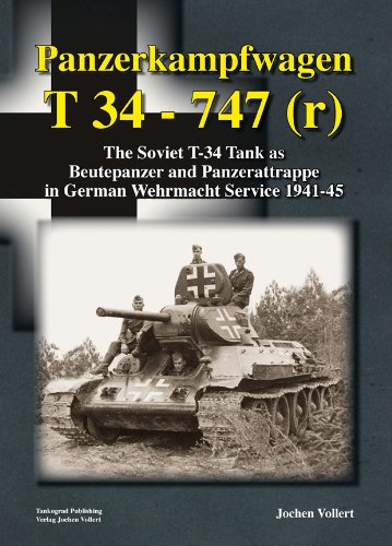 Panzerkampfwagen T 34 - 747 (r): The Soviet T-34 Tank as Beutepanzer und Panzerattrappe in German Wehrmacht Service 1941-45 Leisure, Home & Garden