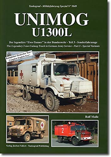 Unimog U1300L - Trilogie / Unimog U1300L: Der legendäre "Zwo-Tonner" in der Bundeswehr / Sonderfahrzeuge (Unimog U1300L - Trilogie: Der legendäre "Zwo-Tonner" in der Bundeswehr) Natural Sciences