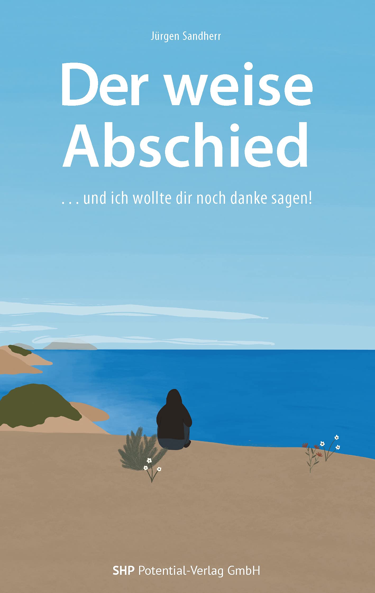 Der weise Abschied ...und ich wollte dir noch danke sagen. Books