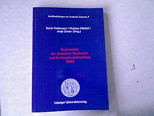 Repertorium der deutschen Frankreich- und Frankophonieforschung 2003 Foreign Languages ​​& Dictionaries