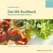 Das MS-Kochbuch: Richtig essen bei Multipler Sklerose Health, Nutrition & Fitness
