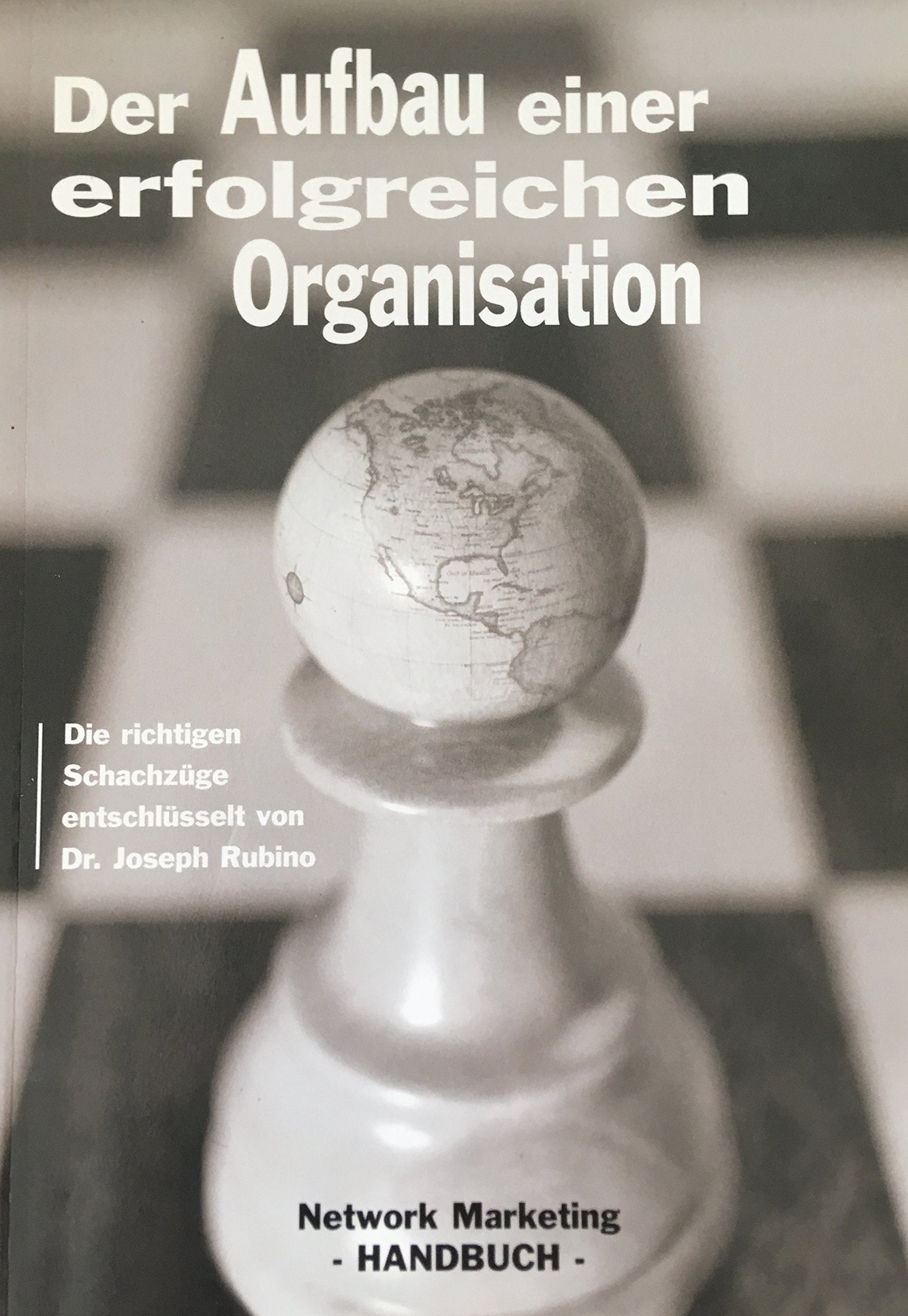 Der Aufbau einer erfolgreichen Organisation. Network Marketing Handbuch Garden & Plants