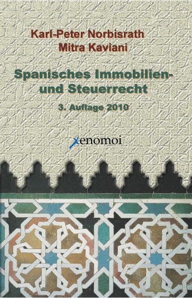 Spanisches Immobilien- und Steuerrecht: Mit zahlreichen Formularbeispielen und grafischen Darstellungen book