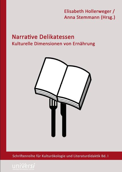 Narrative Delikatessen: Kulturelle Dimensionen von Ernährung (Schriftenreihe für Kulturökologie und Literaturdidaktik) Contemporary literature Books