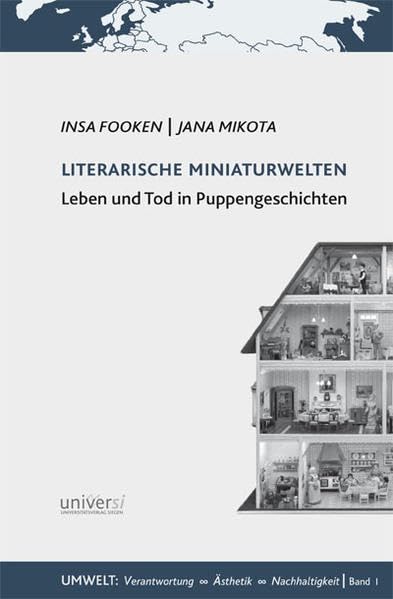 Literarische Miniaturwelten: Leben und Tod in Puppengeschichten (Umwelt: Verantwortung, Ästhetik, Nachhaltigkeit) Contemporary literature Books