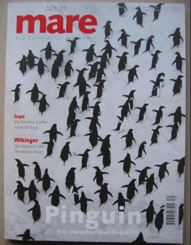 mare - Die Zeitschrift der Meere: mare, Die Zeitschrift der Meere, Nr.30 : Pinguin: No 30 Fiction