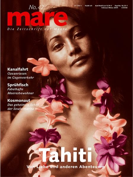 mare - Die Zeitschrift der Meere / No. 42 / Tahiti: Von Liebe und anderen Abenteuern Books