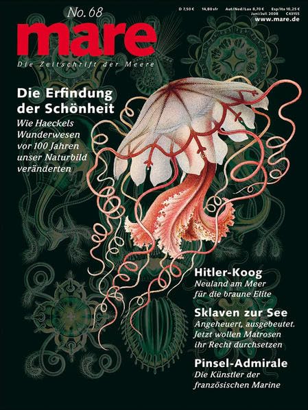 mare - Die Zeitschrift der Meere / No. 68 / Schönheit Haeckel: Wie Haeckels Wunderwesen vor 100 Jahren unser Naturbild veränderten. Books