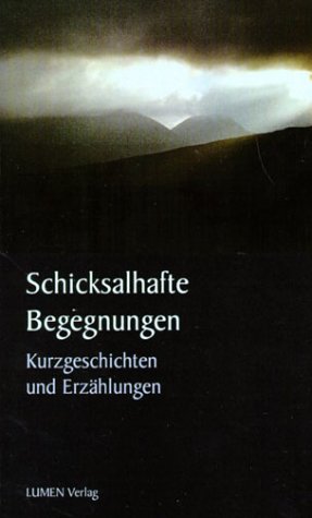 Schicksalhafte Begegnungen: Erzählungen und Kurzgeschichten Historical Fiction
