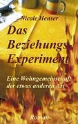 Das Beziehungs-Experiment: Eine Wohngemeinschaft der etwas anderen Art Contemporary literature
