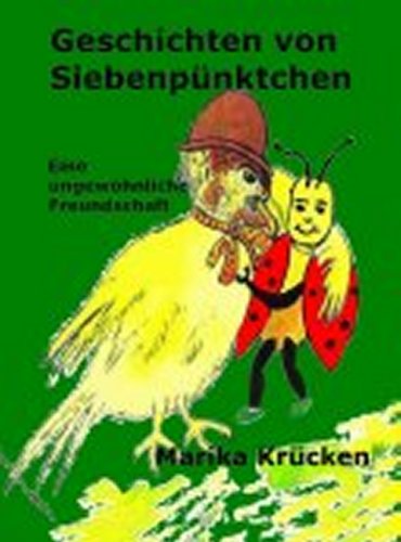 Geschichten von Siebenpünktchen: Eine ungewöhnliche Freundschaft Novels & Short Stories