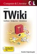 TWiki: Planen - Einrichten - Verwalten: Installieren - Konfigurieren - Administrieren Computer Science