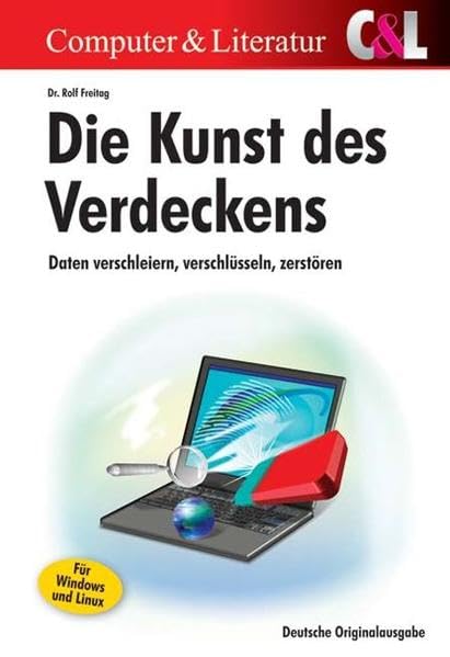 Die Kunst des Verdeckens: Daten verschleiern, verschlüsseln, zerstören Computer Science