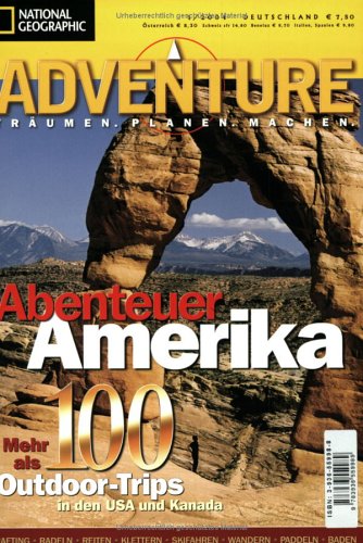 ADVENTURE - Abenteuer in Nordamerika (National Geographic Magazin) Books