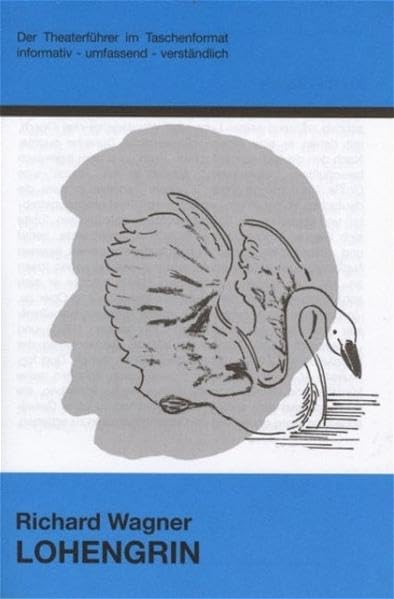 Lohengrin - Theaterführer im Taschenformat zu Richard Wagner Pop culture