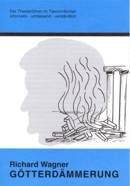 Götterdämmerung - Theaterführer im Taschenformat zu Richard Wagner Pop culture