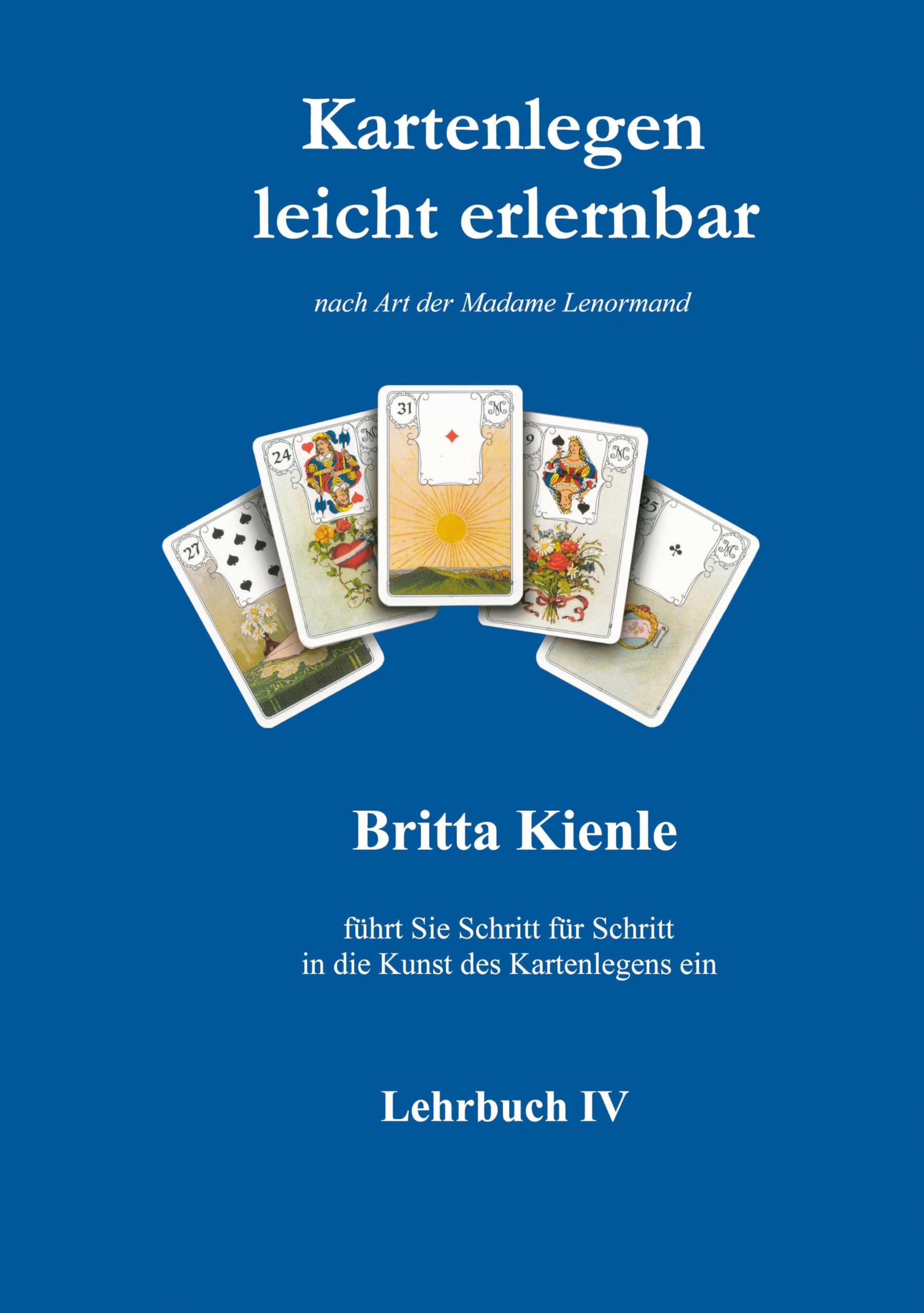 Kartenlegen leicht erlernbar  Lehrbuch 4 Religion & Esotericism