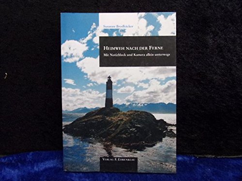 Heimweh nach der Ferne: Mit Notziblock und Kamera allein unterwegs Books