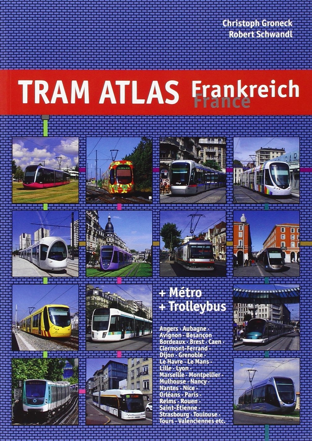 Tram Atlas Frankreich / France + Métro & Trolleybus Social Sciences