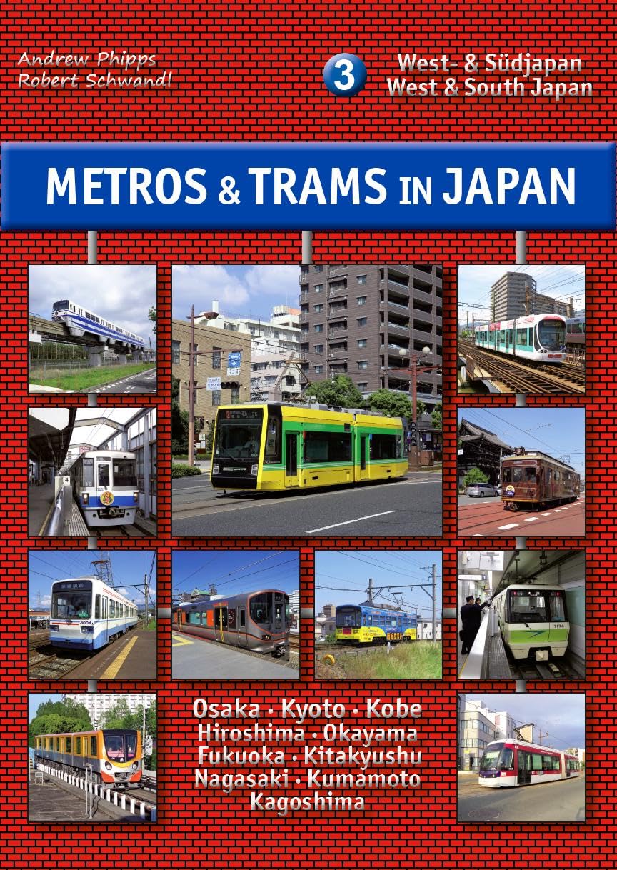 Metros & Trams in Japan 3: West- & Südjapan Leisure, Home & Garden
