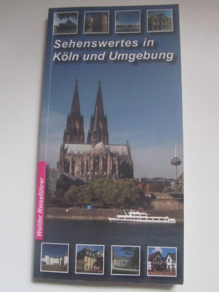 Sehenswertes in Köln und Umgebung: Köln, Bergisch Gladbach, Brühl, Dormagen, Frechen, Hürth, Leverkusen, Monheim am Rhein, Niederkassel, Pulheim, Rösrath, Troisdorf, Wesseling Leisure, Home & Garden