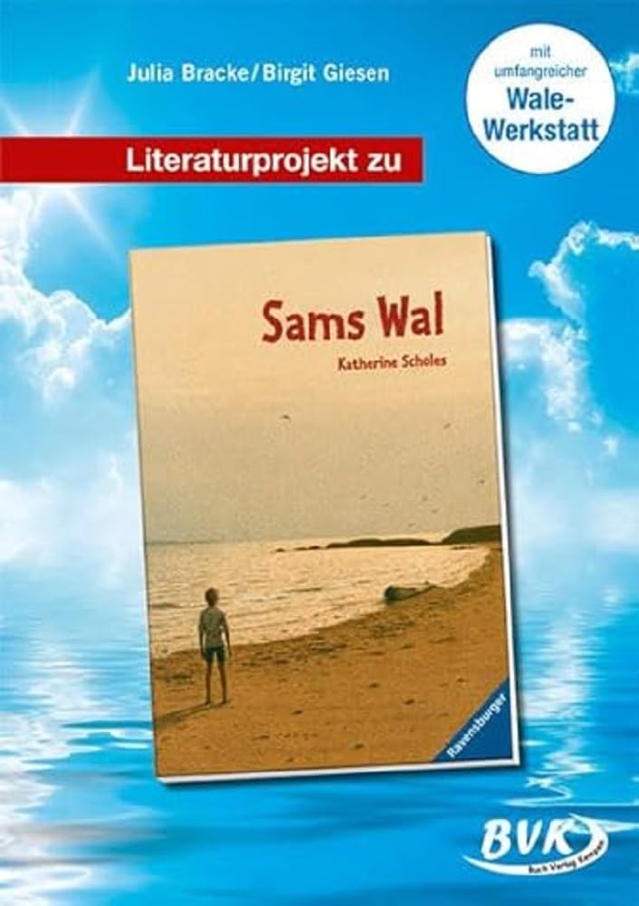 Literaturprojekt Sams Wal: Für 2.-4. Klasse (Literaturprojekte) Study Guides