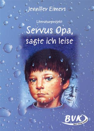 Literaturprojekt - Servus Opa, sagte ich leise Study Guides
