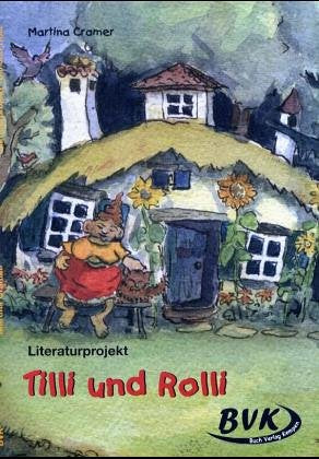 Literaturprojekt zu "Tilli und Rolli" Learning & Reference