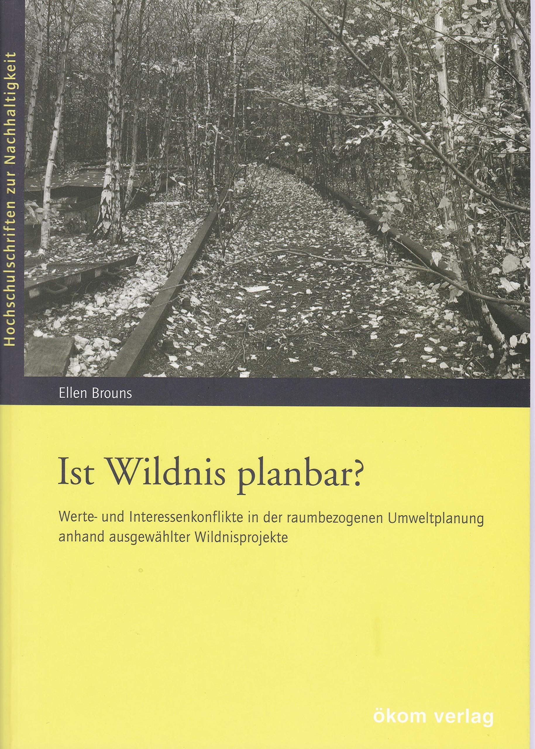 Ist Wildnis planbar? (Hochschulschriften zur Nachhaltigkeit) Medicine