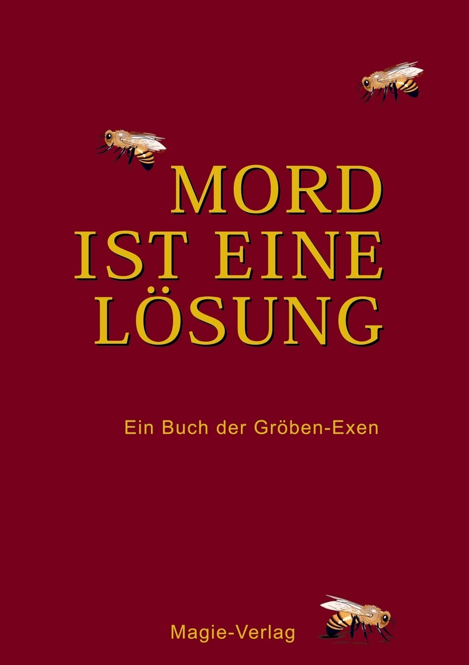 Mord ist eine Lösung: Ein Buch der Gröben-Exen Contemporary literature