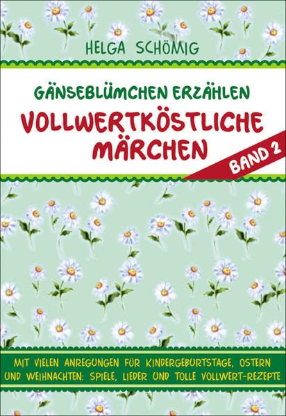 Gänseblümchen erzählen vollwertköstliche Märchen - Band 2 Health, Nutrition & Fitness