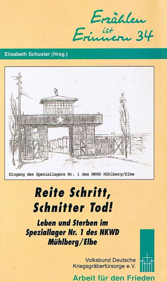 Reite Schritt, Schnitter Tod!: Leben und Sterben im Speziallager Nr. 1 des NKWD Mühlberg /Elbe (Erzählen ist Erinnern) German history