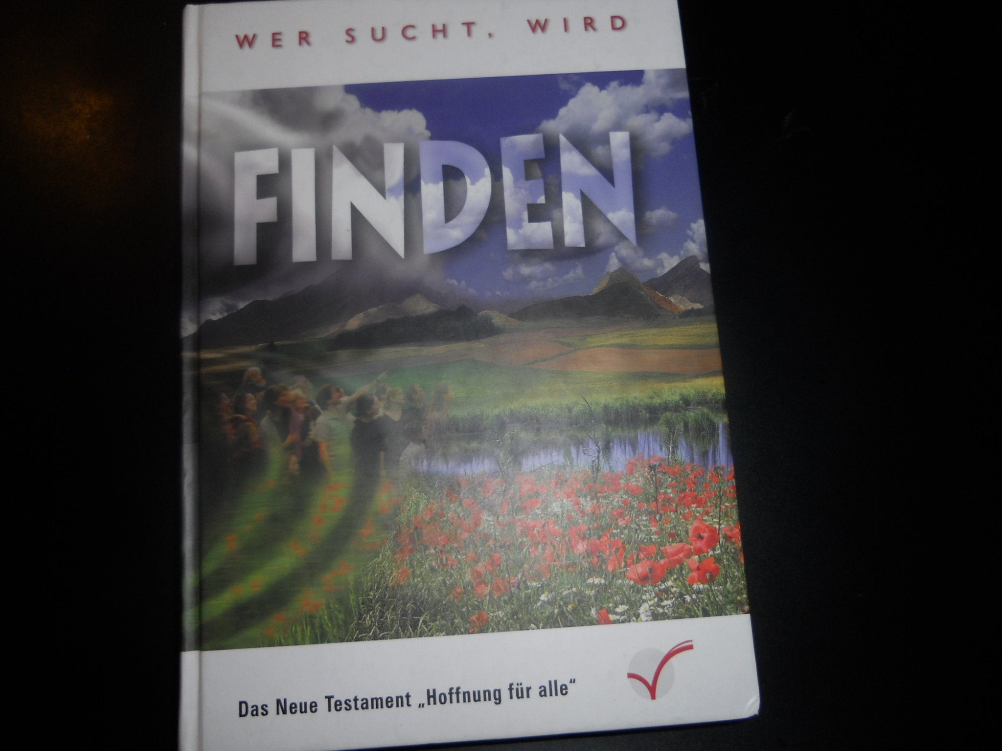 Wer sucht, wird finden Das Neue Testament " Hoffnung für alle" Großdruck Fiction