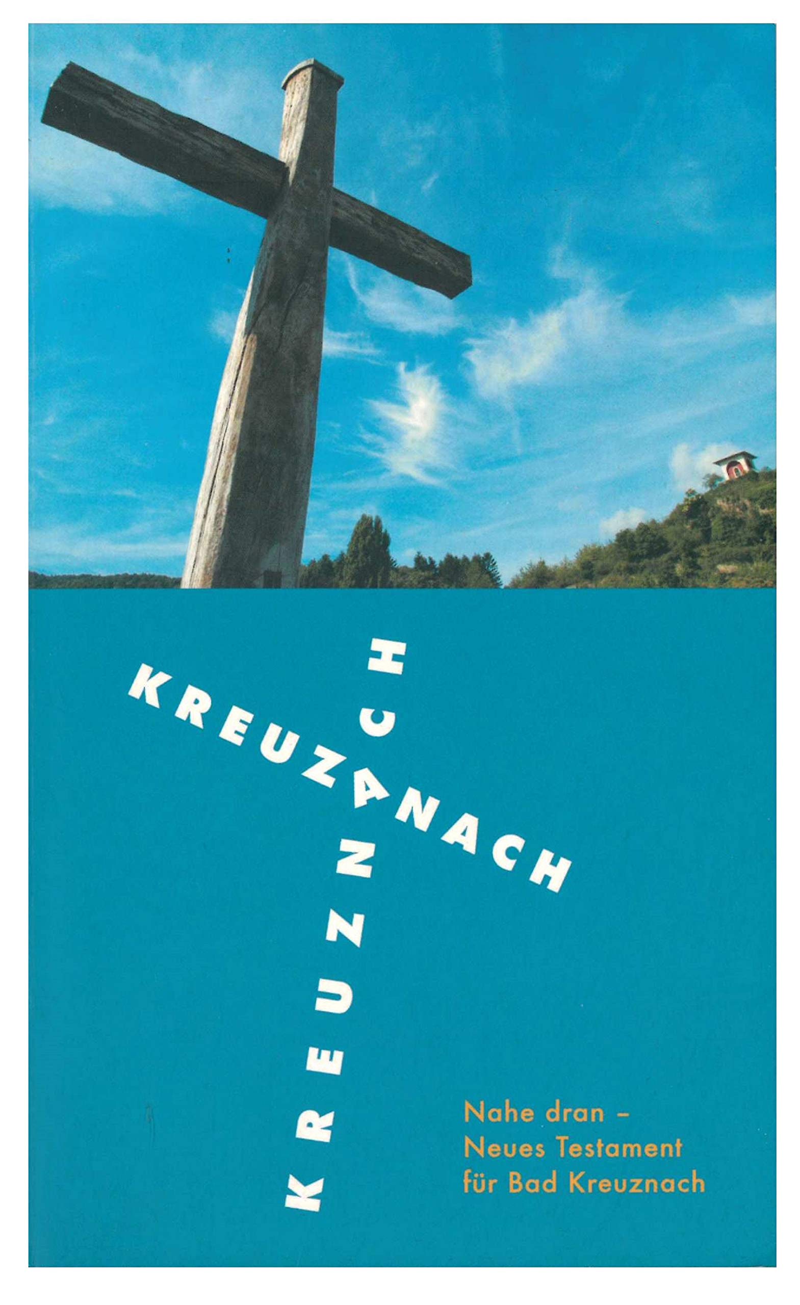 Nahe dran - das Neue Testament für Bad Kreuznach Books
