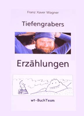 Tiefengrabers Erzählungen Historical Fiction