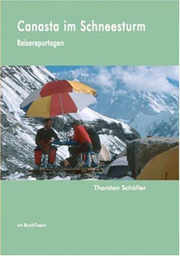 Canasta im Schneesturm: Reisereportagen Leisure, Home & Garden
