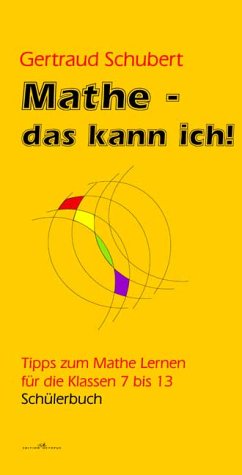 Mathe - das kann ich!: Mathematiklernhilfe für Schüler und Eltern (Livre en allemand) Mathematics