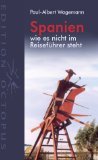 Spanien wie es nicht im Reiseführer steht Travel