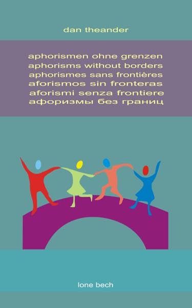aphorismen ohne grenzen-aphorisms without borders-aphorismes sans frontières-aforismos sin fronteras-aforismi senza frontiere Books