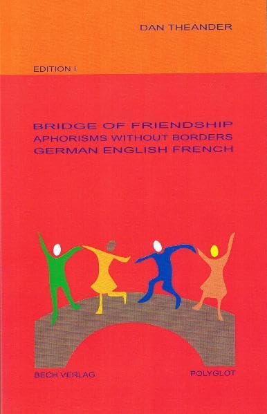 BRIDGE OF FRIENDSHIP - APHORISMS WITHOUT BORDERS German English French Foreign Languages ​​& Dictionaries