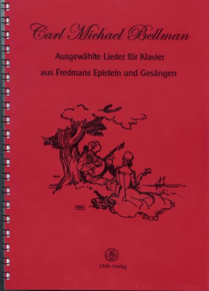 Ausgewählte Lieder für Klavier aus Fredmans Episteln und Gesängen: 25 Lieder, auch als Begleitung zu: ""Ausgewählte Lieder für gemischten Chor " geeignet Sheet Music