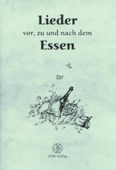 Lieder vor, zu und nach dem Essen: 29 Lieder: Balladen, Chorsätze, Kanons, Küchenlieder, Scherzlieder, Tischlieder und Trinklieder Sheet Music