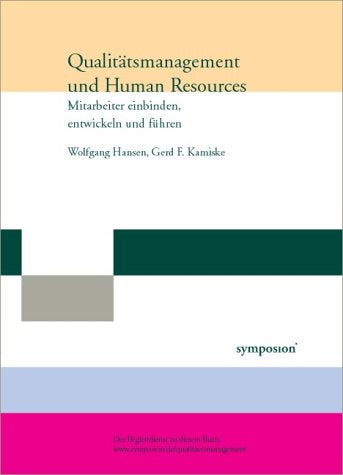 Qualitätsmanagement und Human Resources: Mitarbeiter einbinden, entwickeln und führen Law