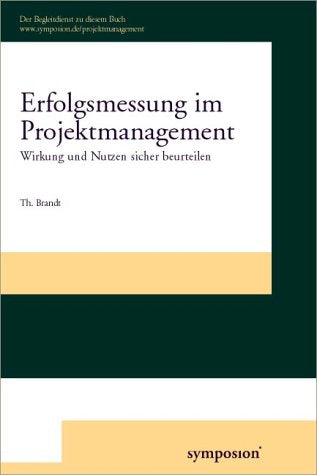 Erfolgsmessung im Projektmanagement: Wirkung und Nutzen sicher beurteilen Law
