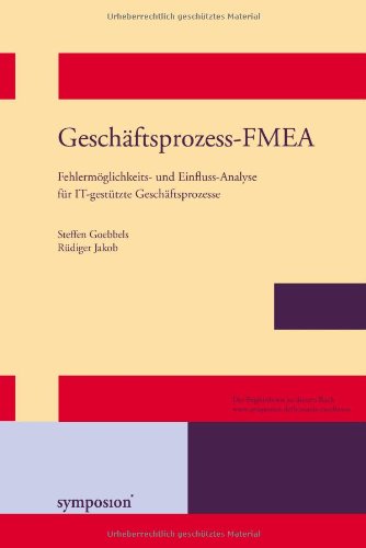 Geschäftsprozess FMEA: Fehlermöglichkeits- und Einflussanalyse für IT-gestützte Geschäftsprozesse Law