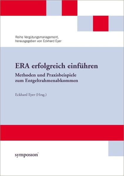 ERA erfolgreich einführen: Methoden und Praxisbeispiele zum Entgeltrahmenabkommen Law
