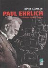 Paul Ehrlich: Forscher für das Leben Medicine